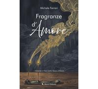 Fragranze d’Amore - Michele Ferrari - Aletti Editore - ebook (ePub) - Livre