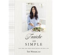Fraiche and Simple Easy Prep and Make-Ahead Recipes for Real Life - Tori Wesszer - Penguin Canada - ebook (ePub) - Livre