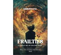 Frailties : The Subtle Art of Falling Apart