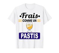 Frais comme Un Pastis Alcool apéro T-Shirt