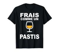 Frais comme Un Pastis drôle apéro Alcool T-Shirt