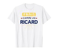 Frais comme un Ricar.. T-Shirt