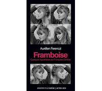 Framboise: Quelques hypothèses sur Françoise Dorléac