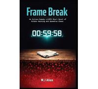 Frame Break: An Action-Comedy LitRPG Short Novel of Hitbox Hacking and Speedrun Chaos