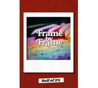 Frame by Frame: Roll of 24: A compact instant photo diary with 24 Polaroid-style frames