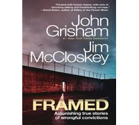John Grisham – Framed – Récits saisissants de condamnations injustes – Broché