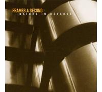 Frames a Second - Nature in Reverse [Import]