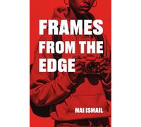 Frames From The Edge: A Novel