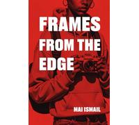 Frames From The Edge: A Novel