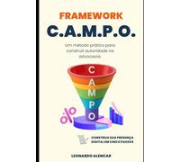 FRAMEWORK C.A.M.P.O.: Um método prático para construir autoridade na advocacia