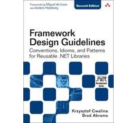 Framework Design Guidelines: Conventions, Idioms, and Patterns for Reuseable .NET Libraries