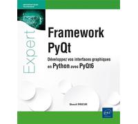 Framework PyQt - Développez vos interfaces graphiques en Python avec PyQt6 - Benoît Prieur - Eni Editions - broché - Manuel