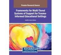 Frameworks For Multi-Tiered Systems Of Support For Trauma-Informed Educational Settings