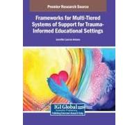 Frameworks For Multi-Tiered Systems Of Support For Trauma-Informed Educational Settings