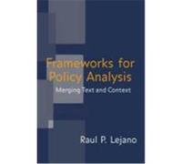 Frameworks for Policy Analysis: Merging Text and Context Lejano, Raul P., Lejano, Lejano P. (Auteur)