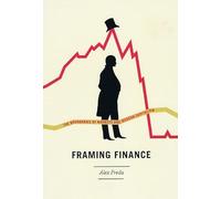 Framing Finance: The Boundaries of Markets and Modern Capitalism
