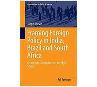 Framing Foreign Policy In India, Brazil And South Africa