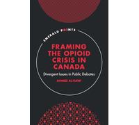 Framing the Opioid Crisis in Canada: Divergent Issues in Public Debates