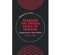 Framing the Opioid Crisis in Canada: Divergent Issues in Public Debates