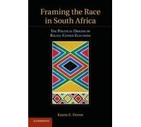 Framing the Race in South Africa: The Political Origins Of Racial Census Elections