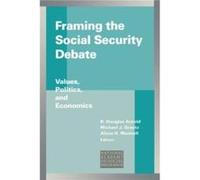 Framing the Social Security Debate National Academy of Social Insurance (U.S.) Conference 1998 Washingto (Auteur)