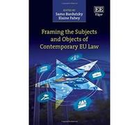 Framing the Subjects and Objects of Contemporary Eu Law - [Livre en VO] Samo Bardutzky, Dr Elaine Fahey (Auteur)