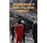Framing Women In Israel-Palestine Conflict