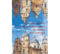 Frammenti di memoria all'ombra dei campanili