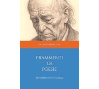 Frammenti di poesie: Sentimento e Follia
