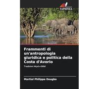 Frammenti di un'antropologia giuridica e politica della Costa d'Avorio