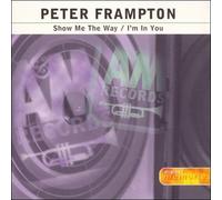 Frampton, Peter - Show Me The Way/I'm in You