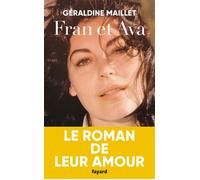Fran et Ava Le roman de leur amour - Géraldine Maillet - Fayard - broché - Roman