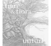 Fran & Flora - Unfurl [Cd]