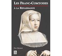 Franc-Comtoises à la Renaissance (Les)