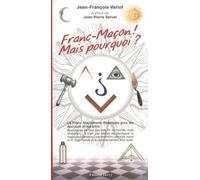 Franc-maçon, mais pourquoi ? - Jean-François Variot - Dervy-Livres - broché - Essai