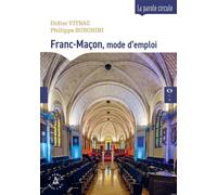 Franc-Maçon, mode d'emploi Une démarche moderne - Didier Vitrac - Le Compas Dans L'oeil - broché - Essai