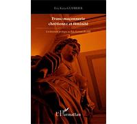 Franc-maçonnerie chrétienne et féminité: Un itinéraire poétique au Rite Ecossais Rectifié