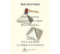 Franc-Maçonnerie : Conversations Avec Marih, Rites Et Symboles - Tome 2, Le Temple Et Ses Symboles