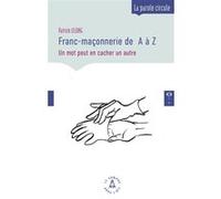 Franc-maçonnerie de A à Z - Un mot peut en cacher un autre