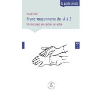 Franc-maçonnerie de A à Z - Un mot peut en cacher un autre