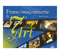 Franc-maçonnerie et 7e art HARRY SWERTS (Auteur)
