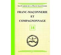 Collectif – Franc-Maçonnerie et Compagnonnage – Livret 18