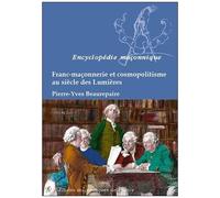 Franc-Maçonnerie Et Cosmopolitisme Au Siècle Des Lumières
