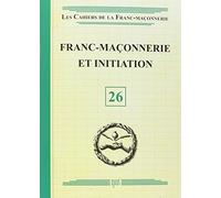 Franc-Maçonnerie et initiation - Livret 26