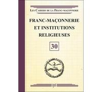 Franc-Maçonnerie et Institutions religieuses - Livret 30