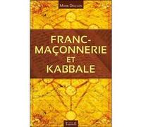 Franc-Maçonnerie et Kabbale Marie Delclos (Auteur)
