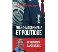 Franc-maçonnerie et politique: Les liaisons dangereuses