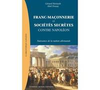 Franc-Maçonnerie Et Sociétés Secrètes Contre Napoléon - Naissance De La Nation Allemande