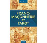 Franc-maçonnerie et tarot - Marie Delclos - Trajectoire Eds - broché - Essai