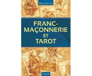 Franc-maçonnerie et tarot - Marie Delclos - Trajectoire Eds - broché - Essai